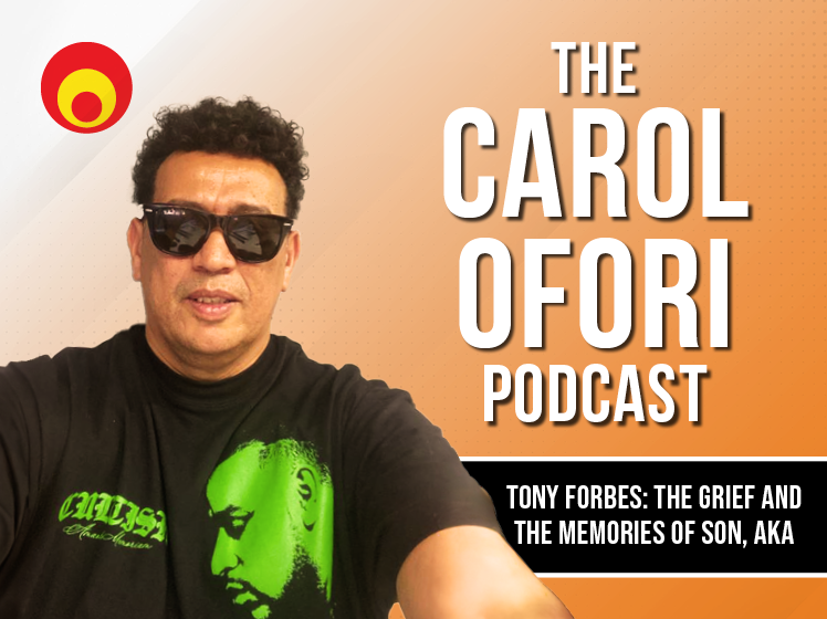 Tony Forbes on The Carol Ofori Podcast