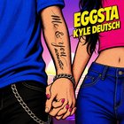 EGGSTA Kyle Me and You
