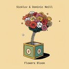 Sickluv Flowers Bloom