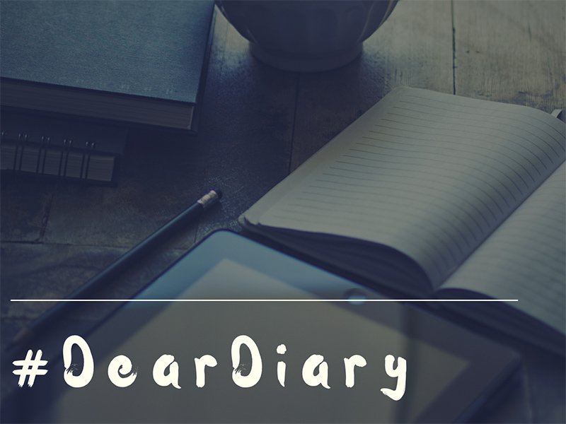 #DearDiary