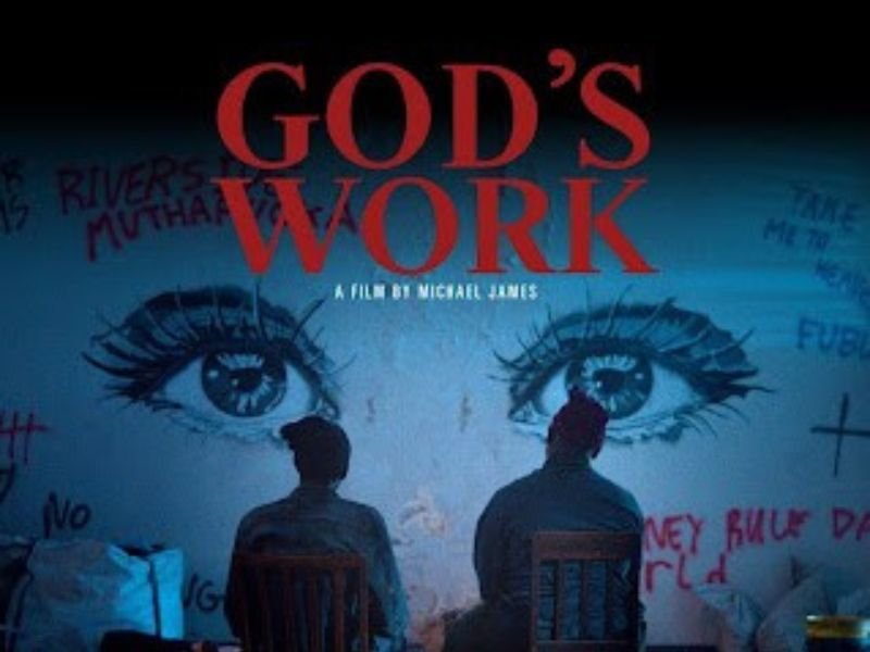 God's Work Film by Michael James