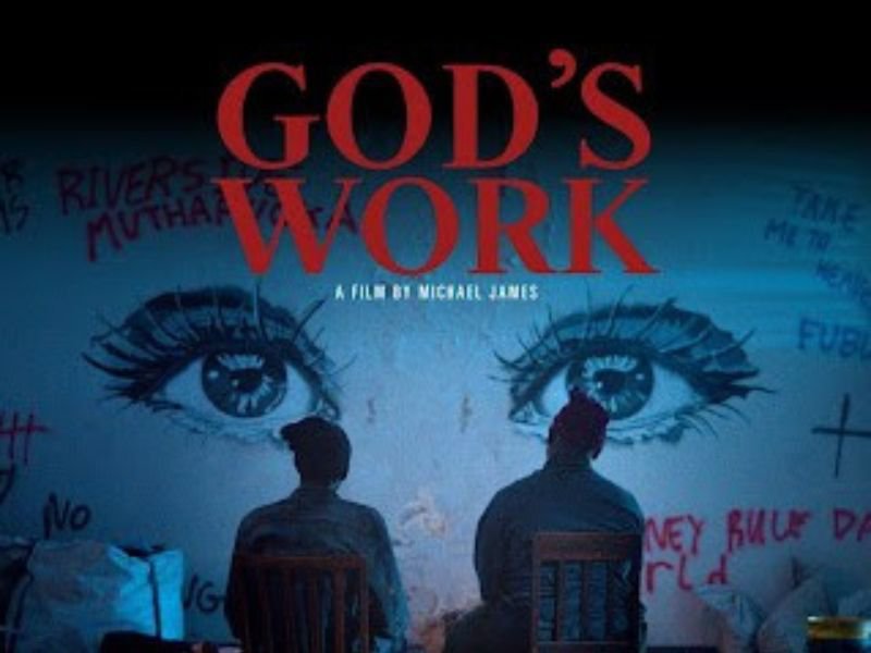 God's Work Film by Michael James