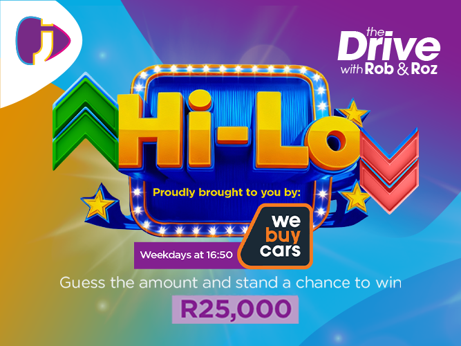 Win R25,000 with Hi-Lo on The Drive with Rob and Roz