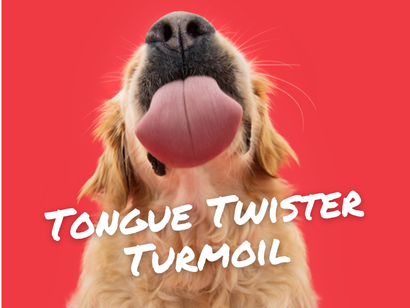 Tongue twister turmoil