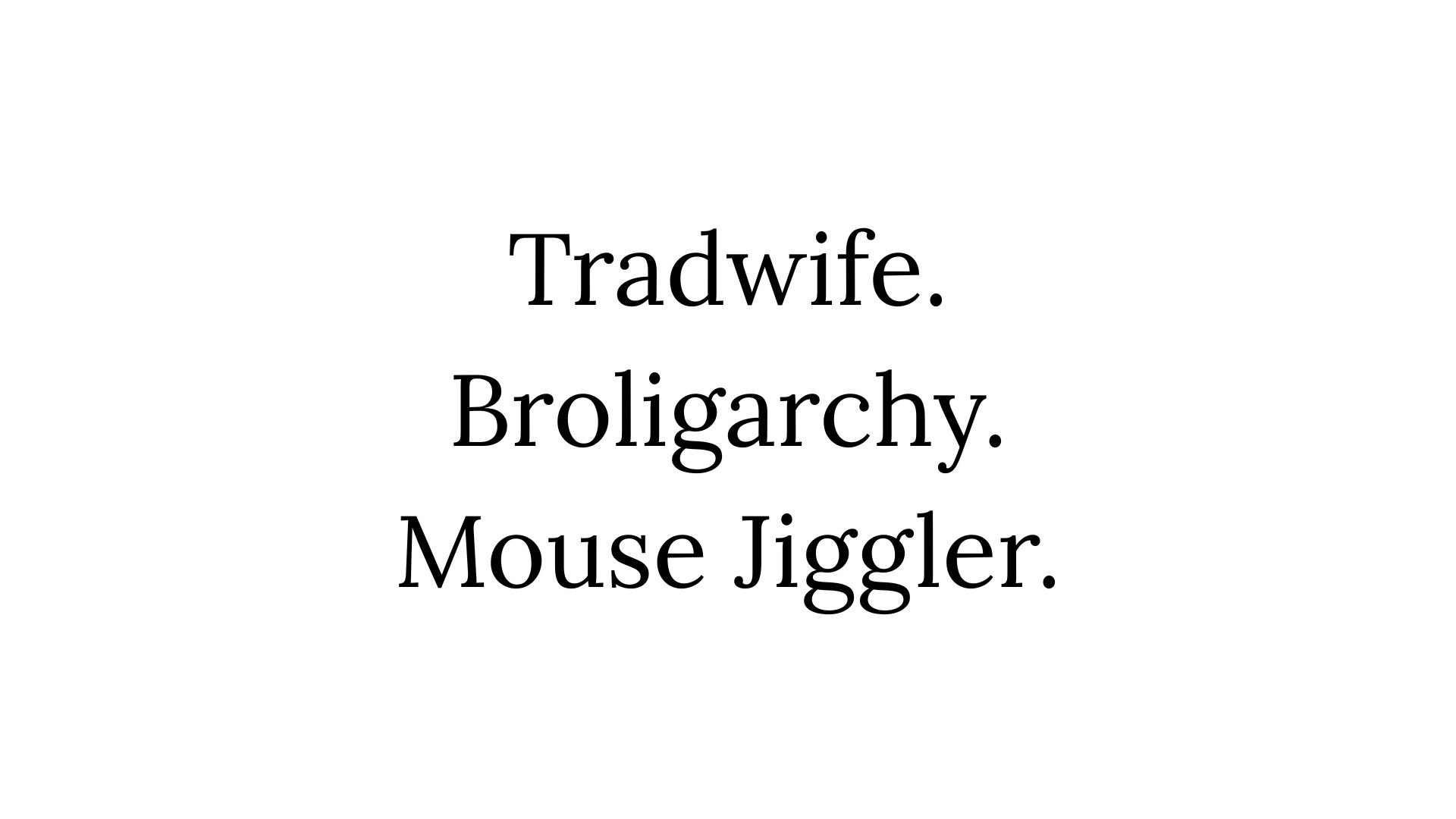 Tradwife broligarchy