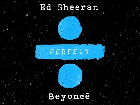 Ed Sheeran Beyonce 'Perfect' remix