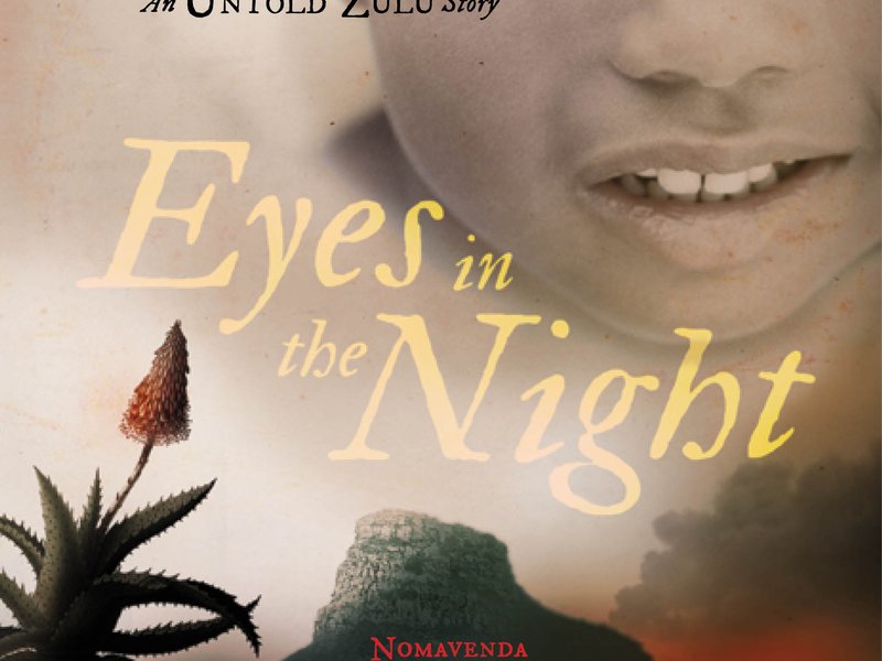 Eyes in the Night - An Untold Zulu Story