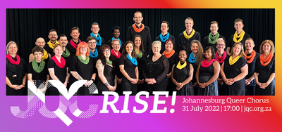 The Johannesburg Queer Chorus presents RISE!