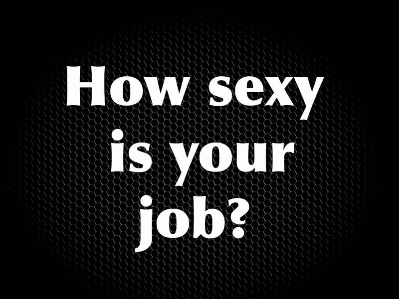 How Sexy is your job?