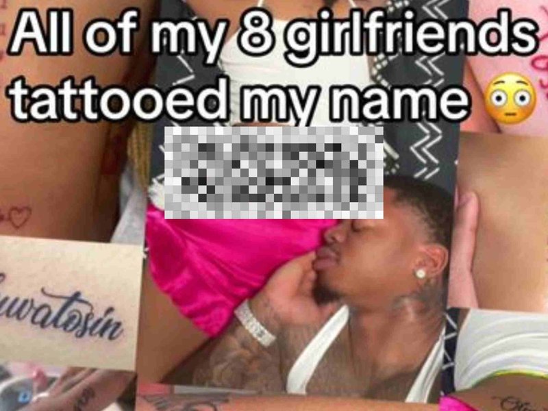"Eight of his girlfriends tattoo his name on them"