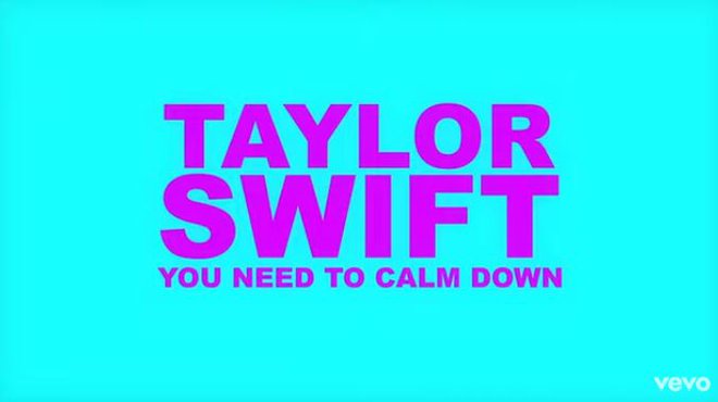 Taylor Swift - You Need to Calm Down