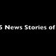 Top 5 News Stories of 2015